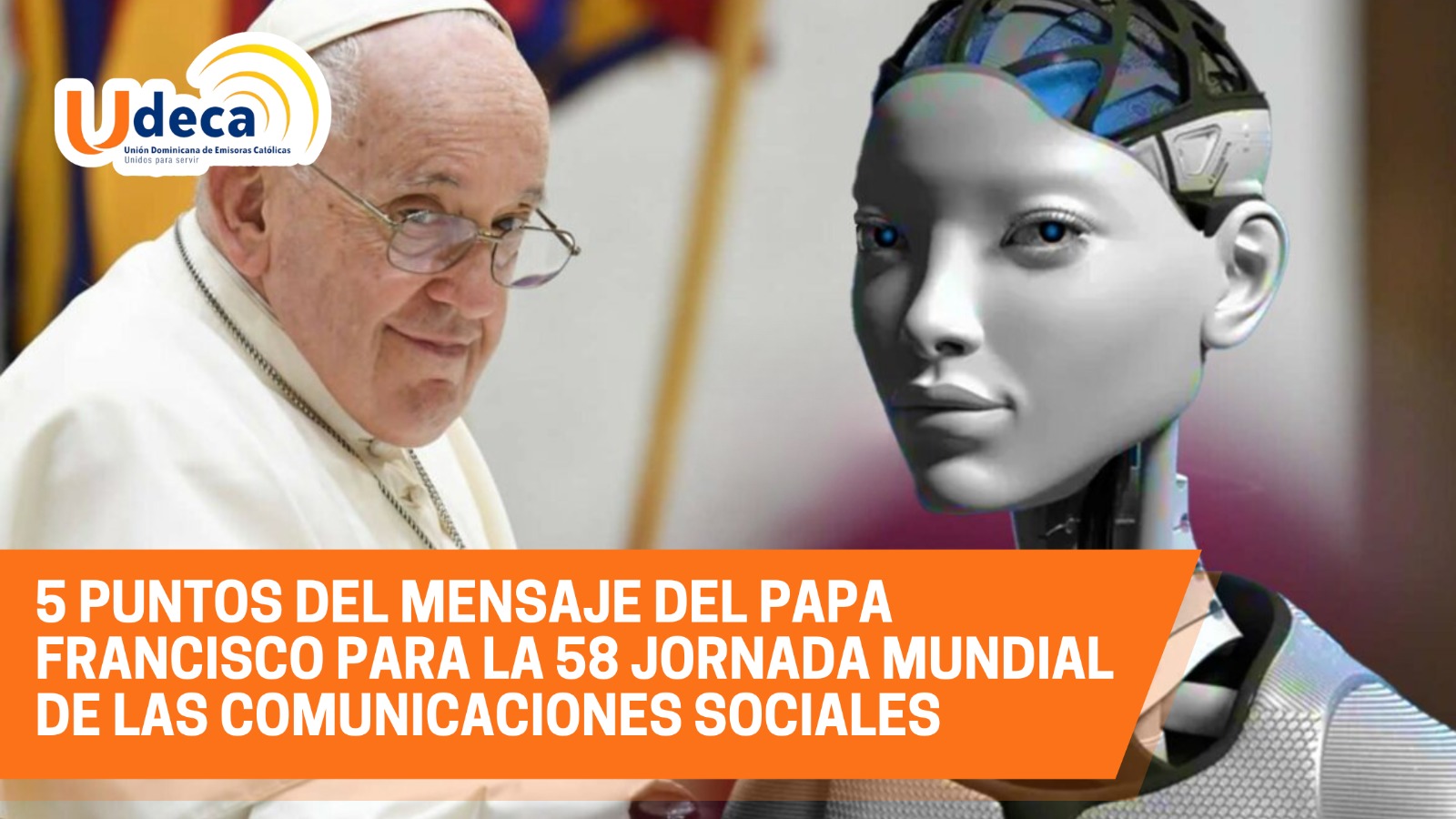  5 puntos del mensaje del Papa Francisco para la 58 Jornada Mundial de las Comunicaciones Sociales.